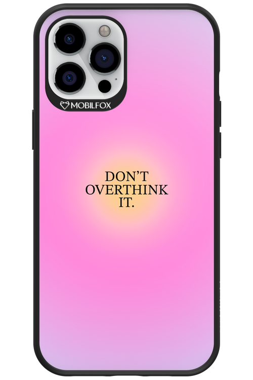 Don_t Overthink It - Apple iPhone 12 Pro Max