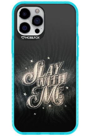 Slay with Me - Apple iPhone 12 Pro Max