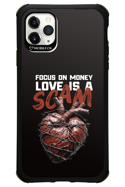 Focus on money, love is a scam - Apple iPhone 11 Pro Max