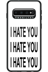I HATE YOU - Samsung Galaxy S10