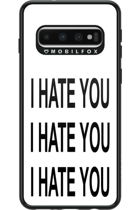 I HATE YOU - Samsung Galaxy S10