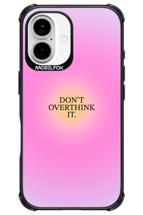 Don't Overthink It - Apple iPhone 16