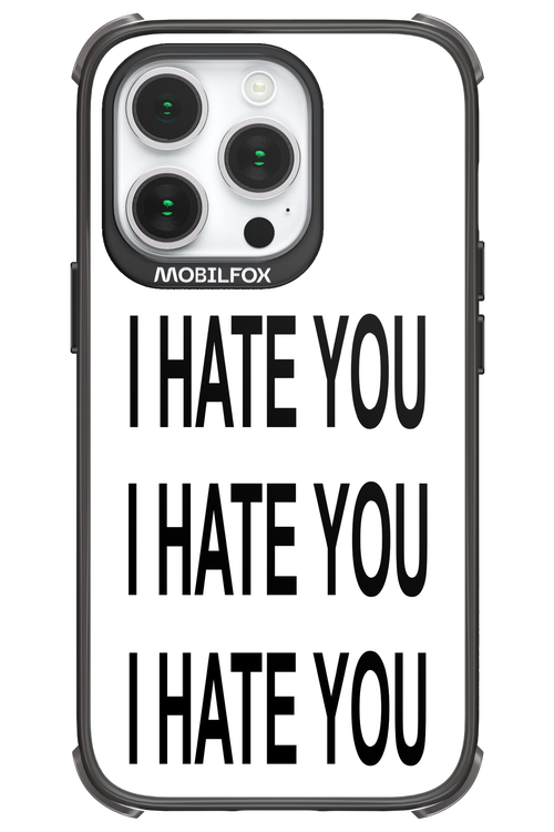 I HATE YOU 2.0 - Apple iPhone 14 Pro