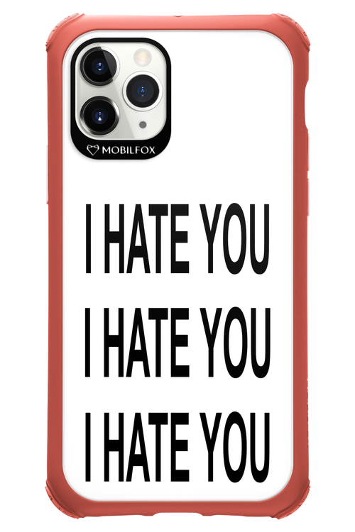 I HATE YOU 2.0 - Apple iPhone 11 Pro