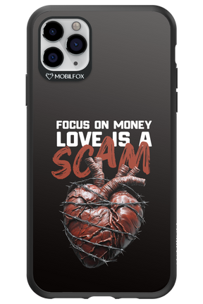 Focus on money, love is a scam - Apple iPhone 11 Pro Max