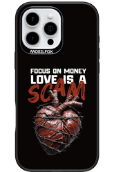 Focus on money, love is a scam - Apple iPhone 16 Pro Max