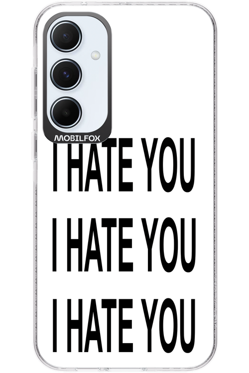 I HATE YOU 2.0 - Samsung Galaxy A55