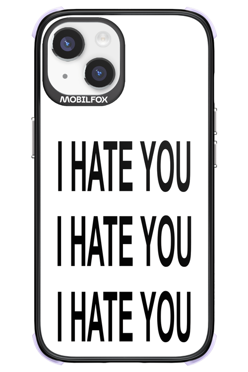 I HATE YOU 2.0 - Apple iPhone 14