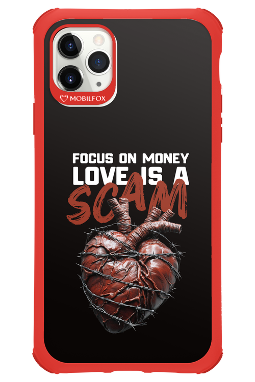 Focus on money, love is a scam - Apple iPhone 11 Pro Max