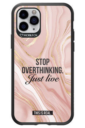 Stop Overthinking - Apple iPhone 11 Pro