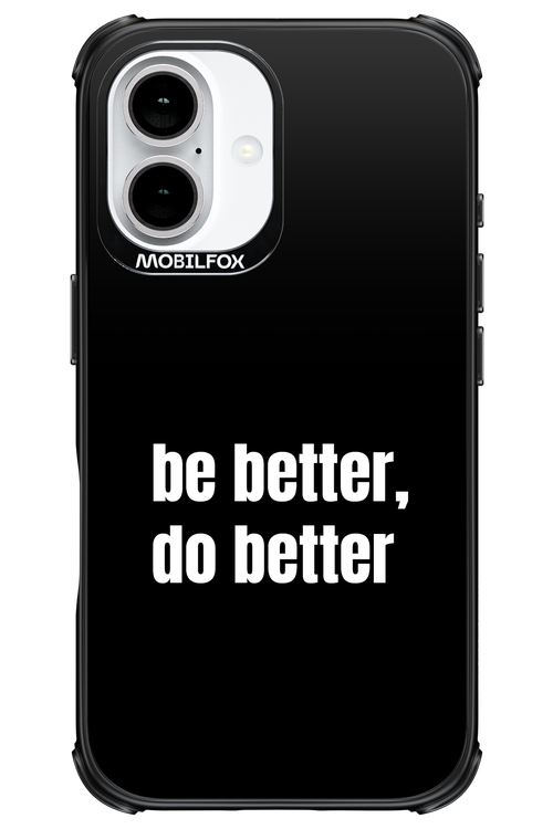 Be Better Black - Apple iPhone 16