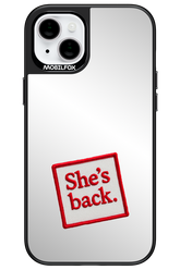 She's Back Mirror - Apple iPhone 15 Plus