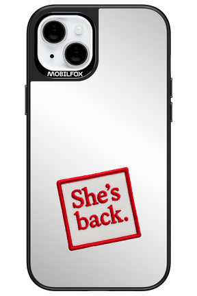 She's Back Mirror - Apple iPhone 15 Plus