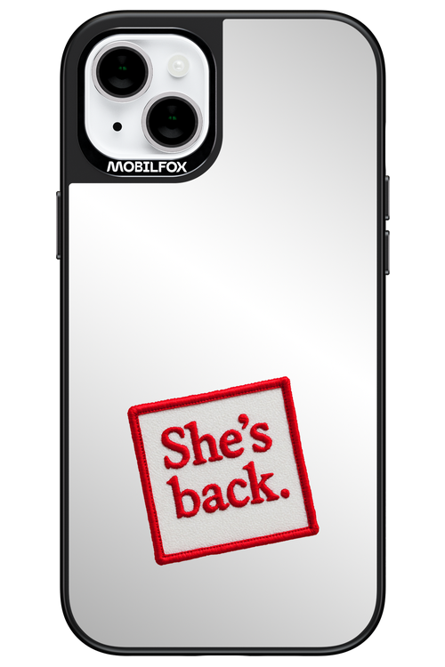 She's Back Mirror - Apple iPhone 15 Plus