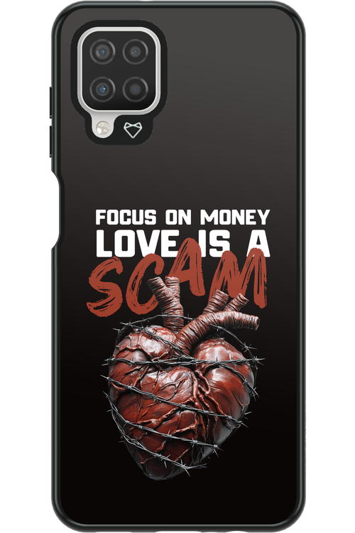 Focus on money, love is a scam - Samsung Galaxy A12