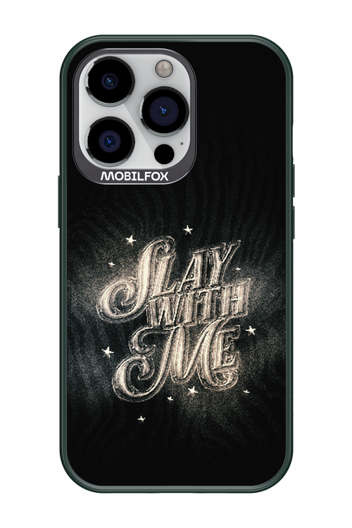 Slay with Me - Apple iPhone 13 Pro