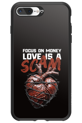 Focus on money, love is a scam - Apple iPhone 7 Plus