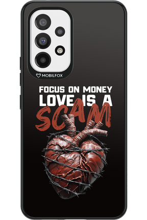 Focus on money, love is a scam - Samsung Galaxy A53