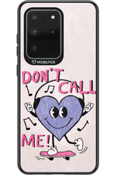 Don't Call Me! - Samsung Galaxy S20 Ultra 5G
