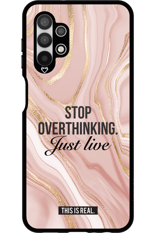 Stop Overthinking - Samsung Galaxy A13 4G