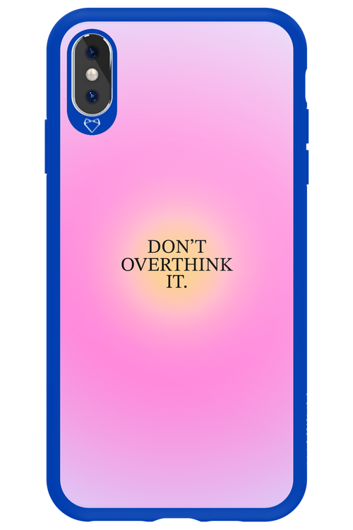 Don't Overthink It - Apple iPhone XS Max