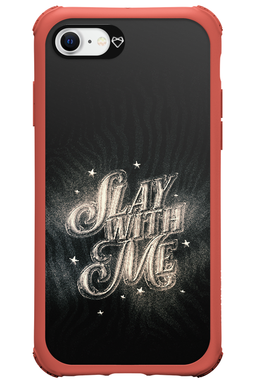 Slay with Me - Apple iPhone 8