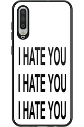 I HATE YOU - Samsung Galaxy A70