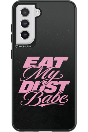Eat My Dust 2.0 - Samsung Galaxy S21 FE