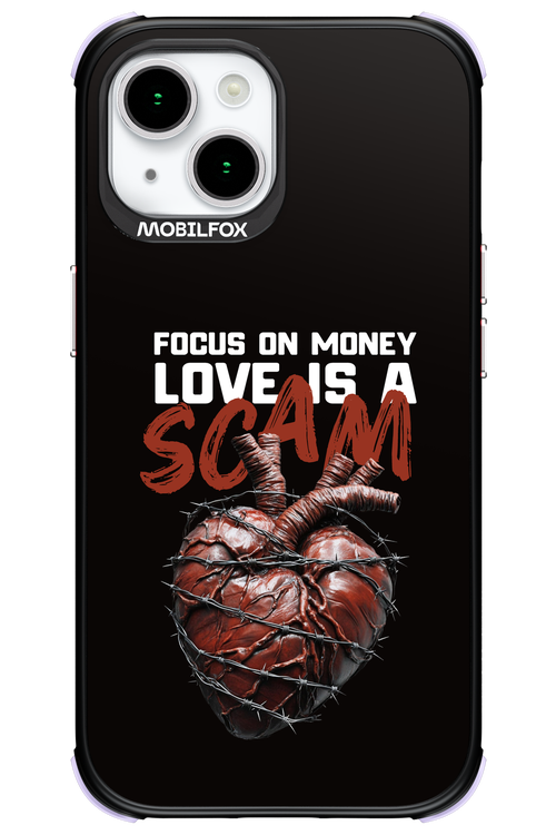 Focus on money, love is a scam - Apple iPhone 15