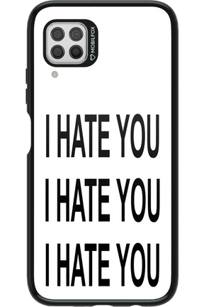 I HATE YOU 2.0 - Huawei P40 Lite