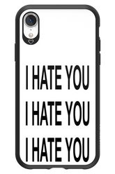 I HATE YOU 2.0 - Apple iPhone XR