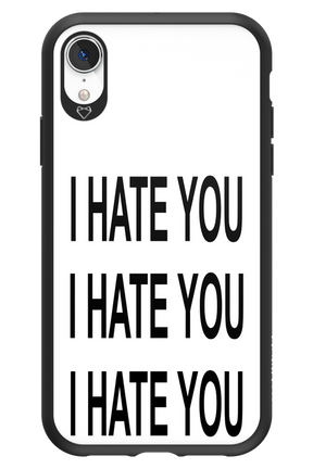 I HATE YOU 2.0 - Apple iPhone XR