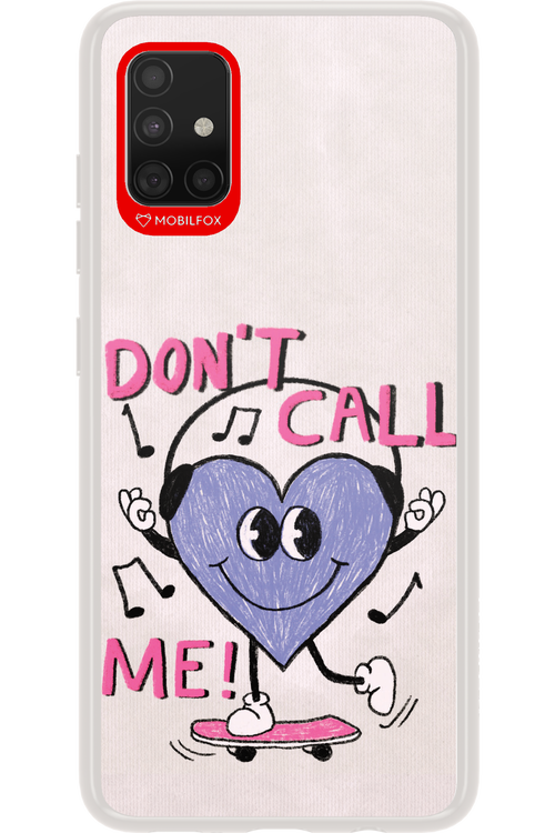 Don't Call Me! - Samsung Galaxy A51