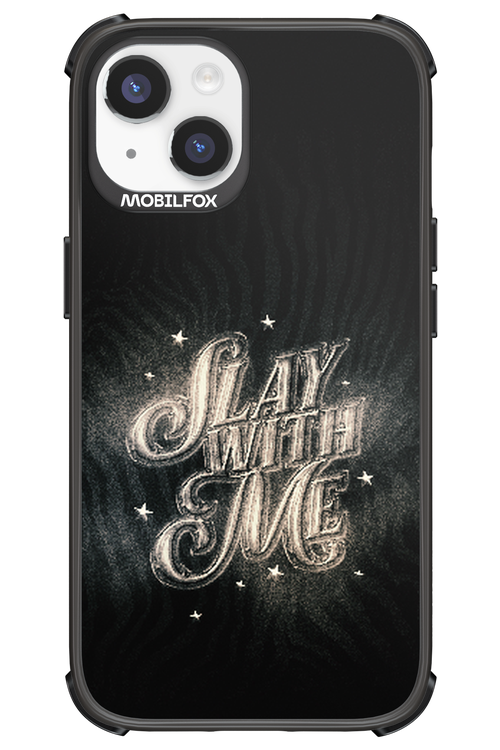 Slay with Me - Apple iPhone 14