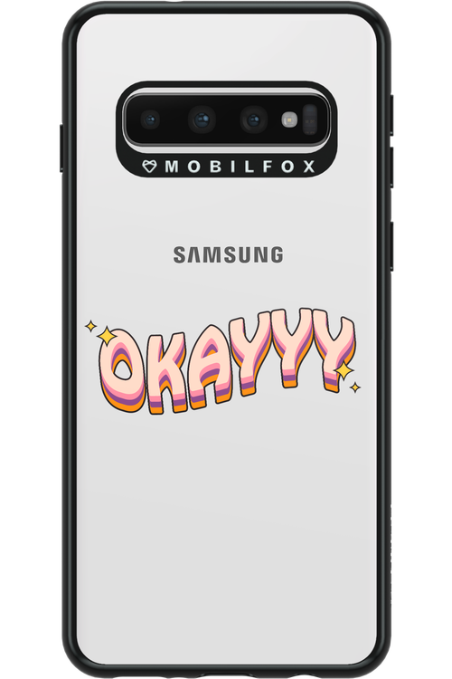 Okayyy - Samsung Galaxy S10