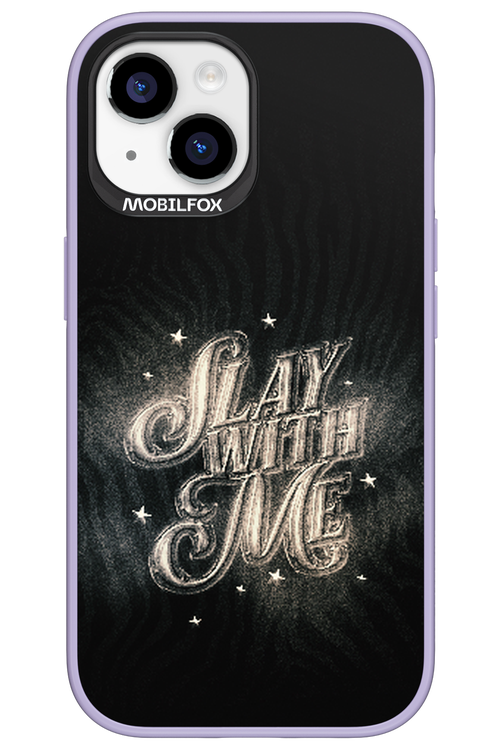 Slay with Me - Apple iPhone 15