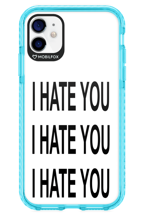 I HATE YOU 2.0 - Apple iPhone 11
