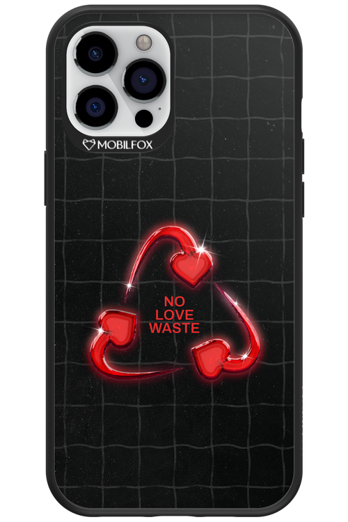 No Love Waste 2.0 - Apple iPhone 12 Pro Max