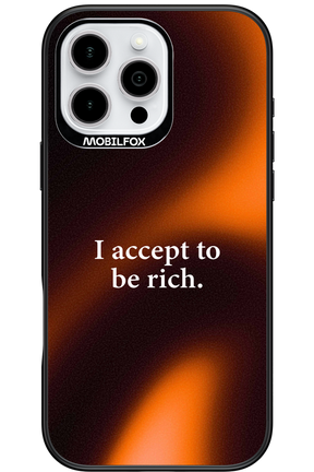 I accept to be rich - Apple iPhone 16 Pro Max