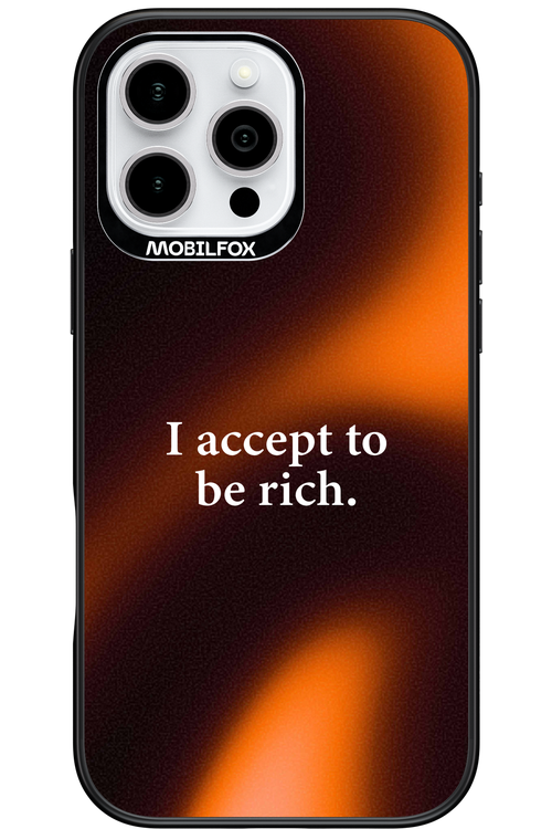 I accept to be rich - Apple iPhone 16 Pro Max