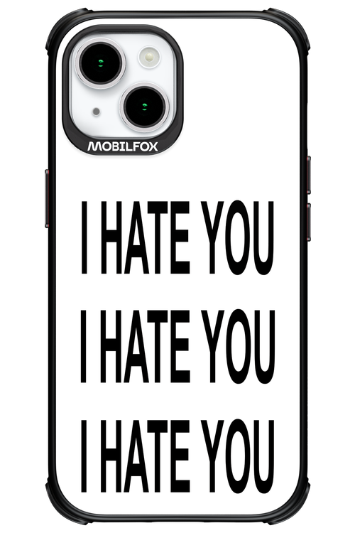I HATE YOU 2.0 - Apple iPhone 15