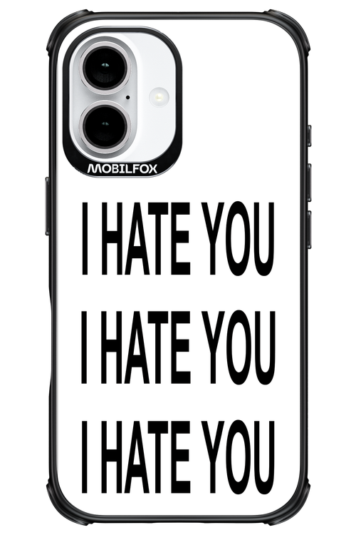 I HATE YOU 2.0 - Apple iPhone 16