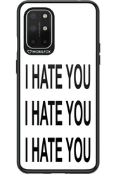 I HATE YOU 2.0 - OnePlus 8T