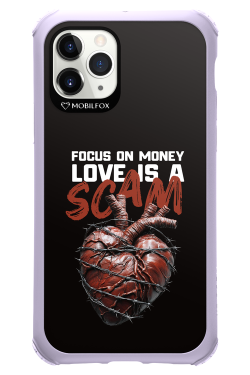 Focus on money, love is a scam - Apple iPhone 11 Pro