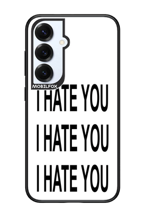 I HATE YOU 2.0 - Samsung S25