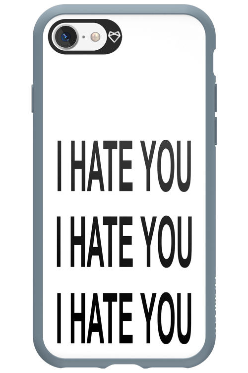 I HATE YOU 2.0 - Apple iPhone 7