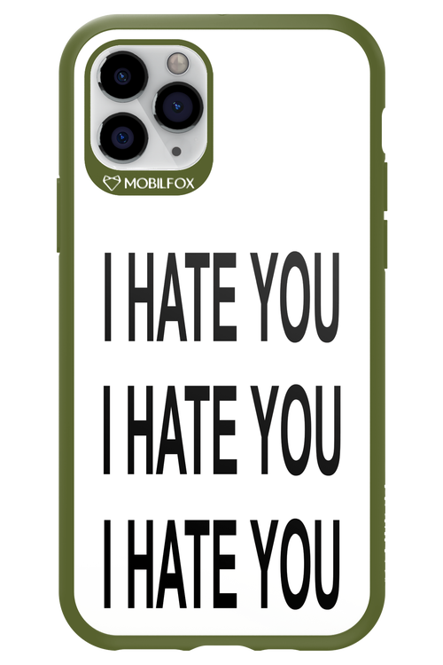I HATE YOU 2.0 - Apple iPhone 11 Pro