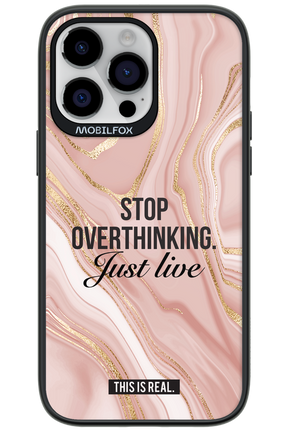 Stop Overthinking - Apple iPhone 14 Pro Max