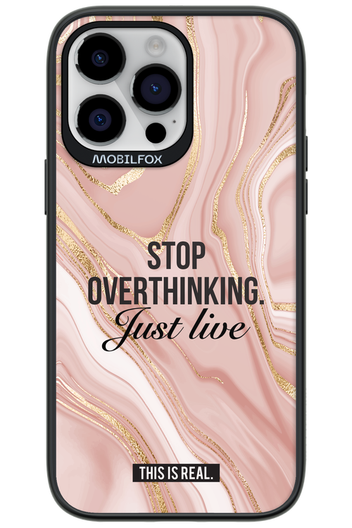 Stop Overthinking - Apple iPhone 14 Pro Max