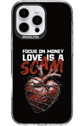 Focus on money, love is a scam - Apple iPhone 16 Pro Max